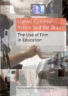 Image for Lights! camera! action and the brain: the use of film in education