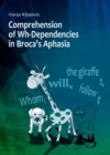 Image for Comprehension of Wh-dependencies in Broca&#39;s aphasia