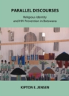Image for Parallel discourses: religious identity and HIV prevention in Botswana
