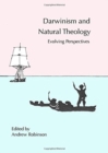 Image for Darwinism and natural theology  : evolving perspectives