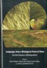 Image for Language, from a biological point of view  : current issues in biolinguistics