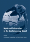 Image for Myth and subversion in the contemporary novel