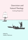 Image for Darwinism and natural theology: evolving perspectives