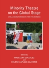 Image for Minority theatre on the global stage: challenging paradigms from the margins.