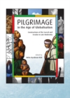 Image for Pilgrimage in the age of globalisation: constructions of the sacred and secular in late modernity