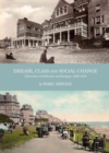 Image for Disease, class and social change  : tuberculosis in Folkestone and Sandgate, 1880-1930