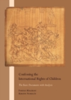Image for Confessing the international rights of children  : the basic documents with analysis