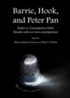 Image for Barrie, Hook and Peter Pan  : studies in contemporary myth
