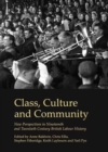 Image for Class, culture and community  : new perspectives in nineteenth and twentieth century British labour history