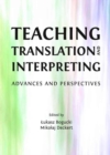 Image for Teaching translation and interpreting  : advances and perspectives