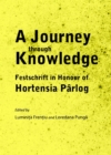 Image for A journey through knowledge: festschrift in honour of Hortensia Parlog