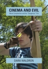 Image for Cinema and evil  : moral complexities and the &quot;dangerous&quot; film