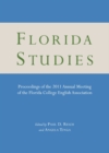 Image for Florida studies: proceedings of the 2011 Annual Meeting of the Florida College English Association