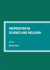 Image for Inspiration in science and religion