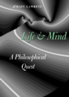 Image for Life &amp; mind: a philosophical quest