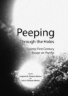 Image for Peeping through the holes  : twenty-first century essays on Psycho