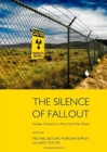 Image for The silence of fallout  : nuclear criticism in post-Cold War world