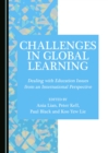 Image for Challenges in Global Learning: Dealing With Education Issues from an International Perspective