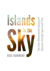 Image for Islands in the sky: the four-dimensional journey of Odysseus through space and time