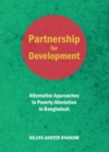 Image for Partnership for development: alternative approaches to poverty alleviation in Bangladesh