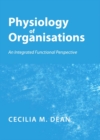 Image for Physiology of organisations: an integrated functional perspective