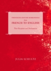 Image for Twentieth century borrowings from French to English: their reception and development