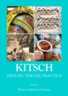Image for Kitsch  : history, theory, practice