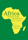 Image for Africa yesterday, today and tomorrow: exploring the multi-dimensional discourses on &#39;development&#39;