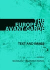 Image for The European avant-garde: text and image