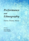 Image for Performance and ethnography  : dance, drama, and music