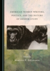 Image for American women writers, poetics, and the nature of gender study