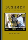 Image for Bushmen in the tourist imaginary