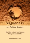 Image for Vagueness as a political strategy: weasel words in Secrutiy Council Resolutions relating to the Second Gulf War