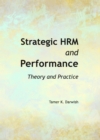 Image for Strategic HRM and performance: theory and practice