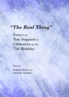 Image for &quot;The real thing&quot;: essays on Tom Stoppard in celebration of his 75th birthday