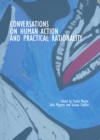 Image for Conversations on human action and practical rationality