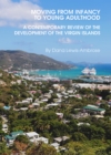 Image for Moving from infancy to young adulthood: a contemporary review of the development of the Virgin Islands