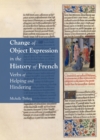 Image for Change of object expression in the history of French: verbs of helping and hindering