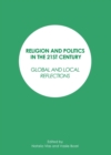 Image for Religion and politics in the 21st century: global and local reflections