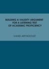 Image for Building a validity argument for a listening test of academic proficiency