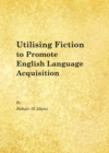 Image for Utilising fiction to promote English language acquisition