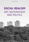 Image for Social realism  : art, nationhood and politics