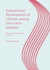 Image for Grammatical development of Chinese among non-native speakers: from a processability account