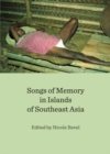 Image for Songs of memory in islands of Southeast Asia
