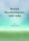 Image for British decolonisation, 1918-1984