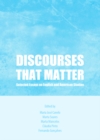 Image for Discourses that matter: selected essays on English and American studies
