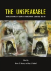 Image for The unspeakable: representations of trauma in Francophone literature and art