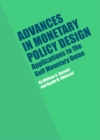 Image for Advances in monetary policy design: applications to the Gulf Monetary Union