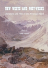 Image for New wests and post-wests: literature and film of the American West