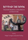 Image for Beyond the book  : transforming children&#39;s literature